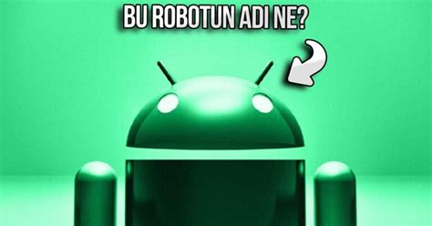 android robotun ismi